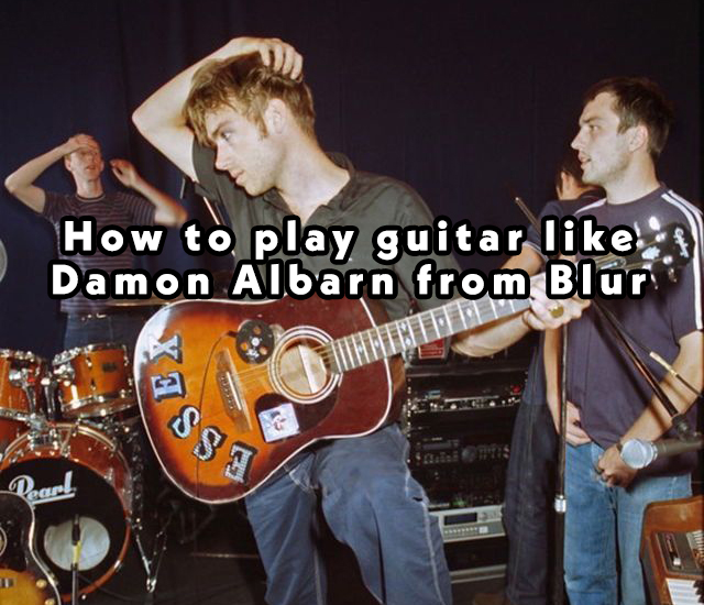 How to play guitar like Damon Albarn from Blur