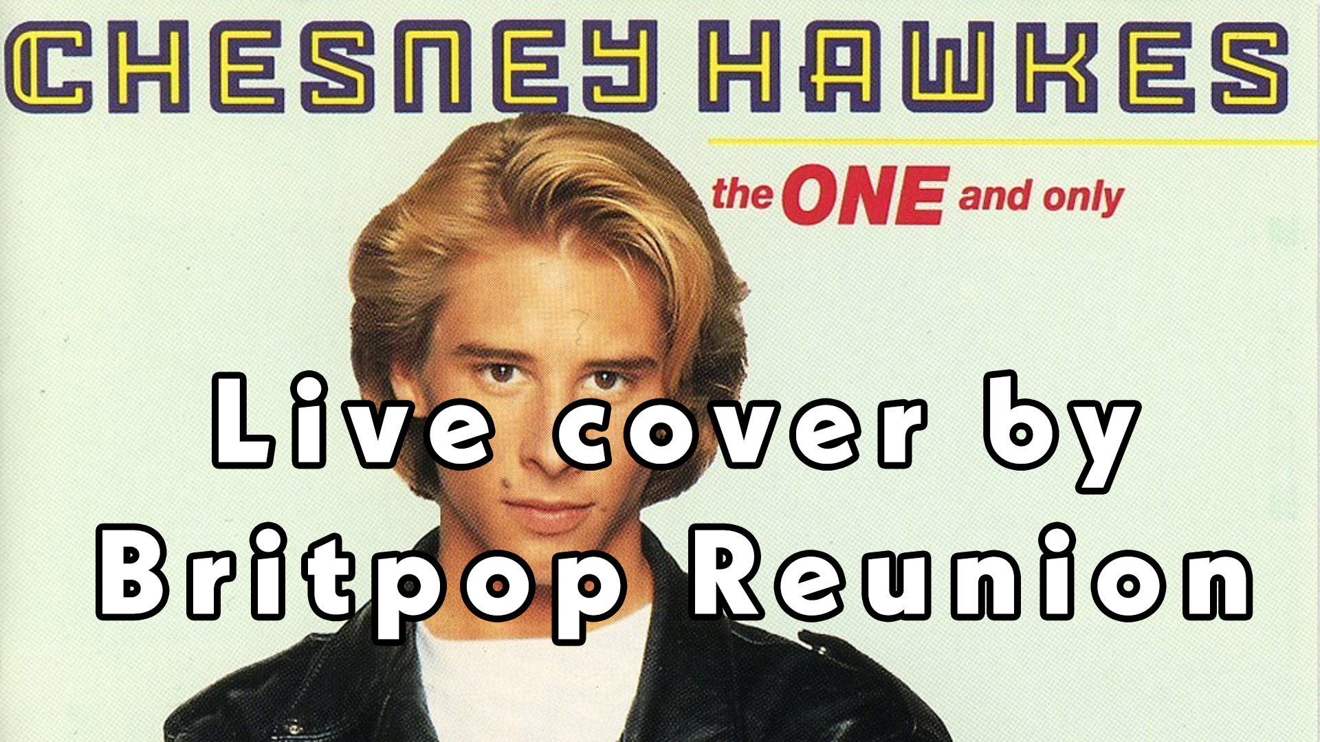 The One And Only Chesney Hawkes Cover