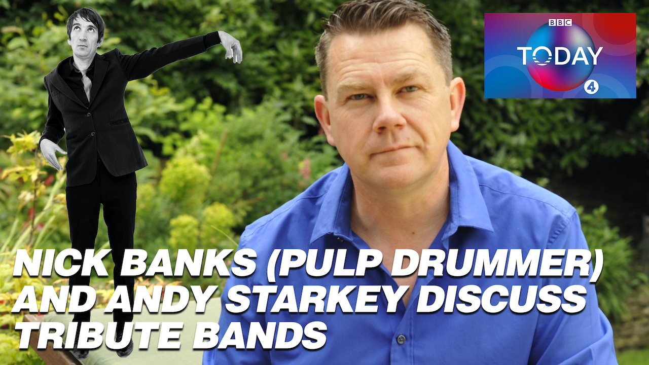 Tribute Bands BBC Radio show featuring Britpop Pulp drummer Nick Banks